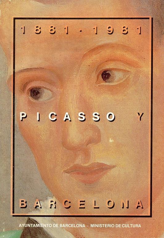 1881-1981 Picasso y Barcelona - Pablo Picasso - copertina