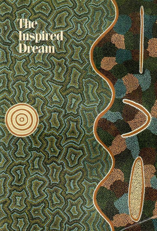 The Inspired Dream. Life as art in Aboriginal Australia - copertina