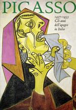 Picasso 1937-1955. Gli anni dell'apogeo in Italia