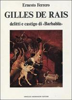 Gilles De Rais. Delitti e castigo di &quotBarbablu". Prima edizione