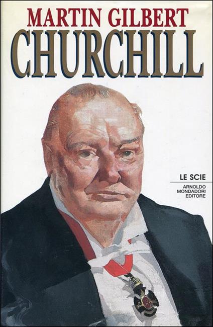 Churchill - Martin Gilbert - copertina