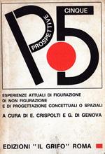 Prospettive 5. Esperienze attuali di figurazione di non figurazione e di progettazione concettuali o spaziali