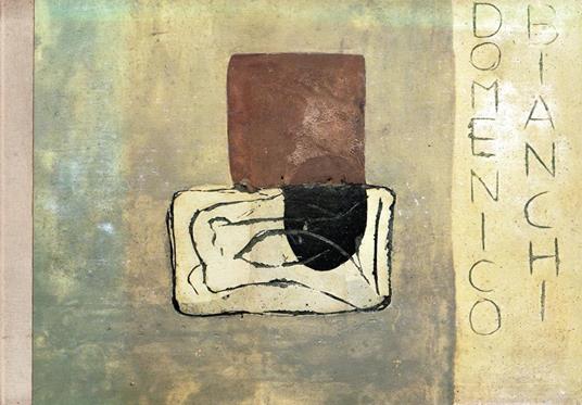 Domenico Bianchi. Prima edizione - Domenico Bianchi - copertina
