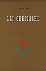 Gli obelischi. Prima edizione