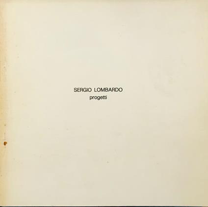 Progetti. Prima edizione - Sergio Lombardo - copertina