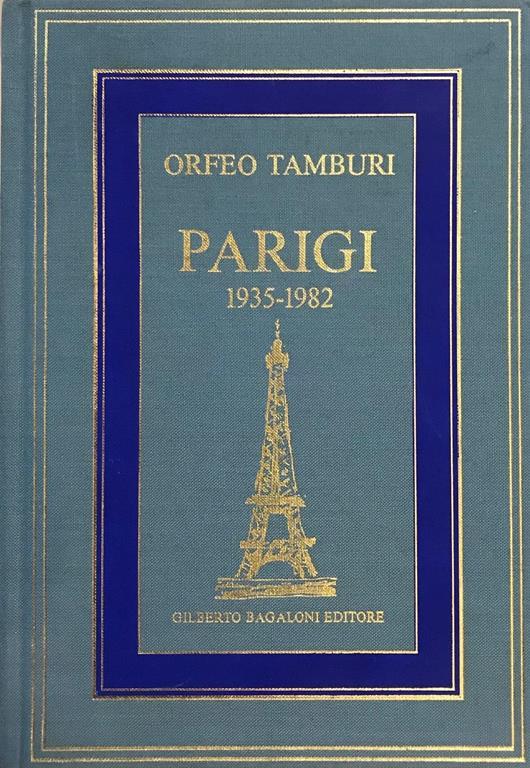 Parigi 1935-1982. Prima edizione - Orfeo Tamburi - copertina