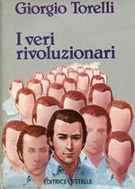 I veri rivoluzionari. Prima edizione
