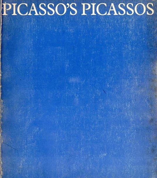 PicassòS Picassos. An Exhibition From The Musée Picasso, Paris - Pablo Picasso - copertina