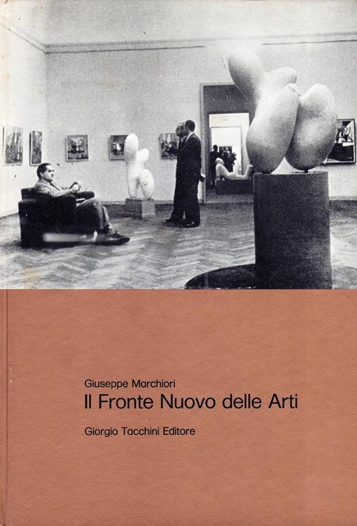 Il Fronte Nuovo Delle Arti - Giuseppe Marchiori - copertina