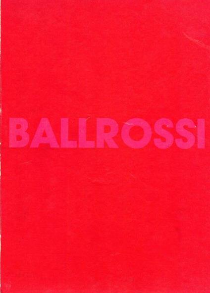 Ballrossi. Opere di Balla in rosso - Maurizio Fagiolo Dell'Arco - copertina