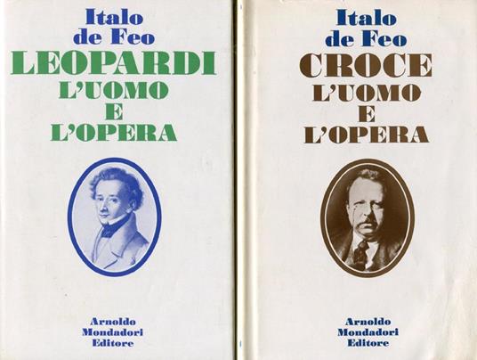 Leopardi. L'Uomo E L'Opera - Italo De Feo - copertina