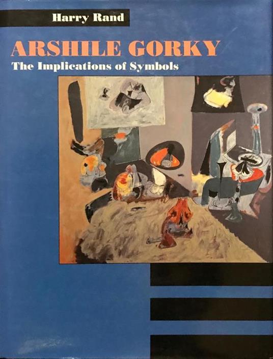 Arshile Gorky. The Implications Of Symbols - copertina
