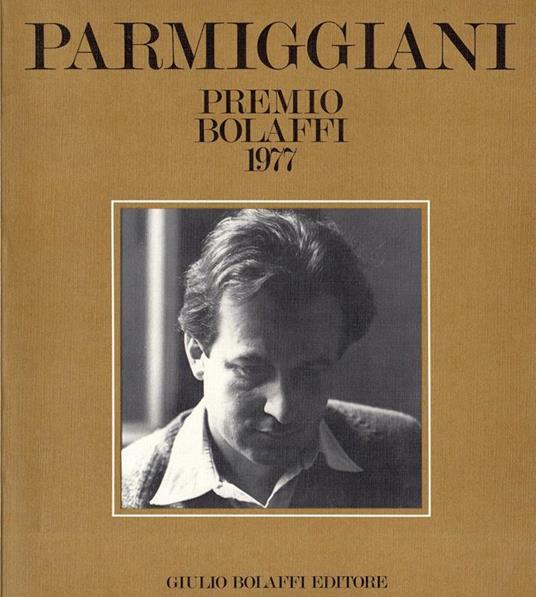 Parmiggiani. Premio Bolaffi 1977 - Claudio Parmiggiani - copertina