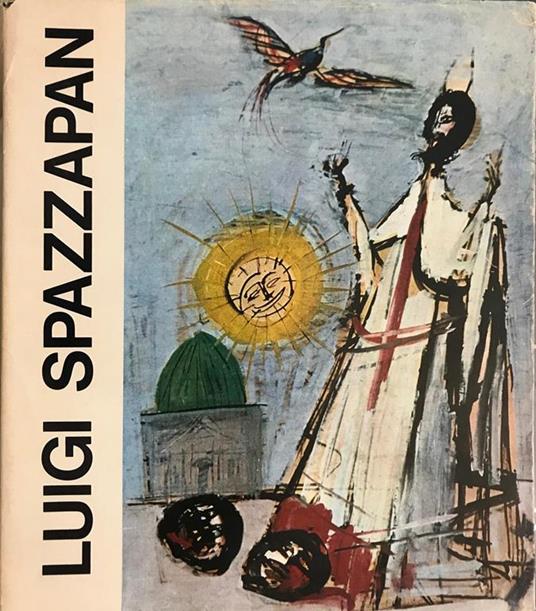 L' avventura fantastica di Luigi Spazzapan - Giuseppe Marchiori - copertina
