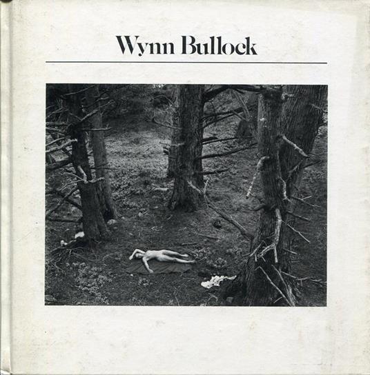 Wynn Bullock - Wynn Bullock - copertina