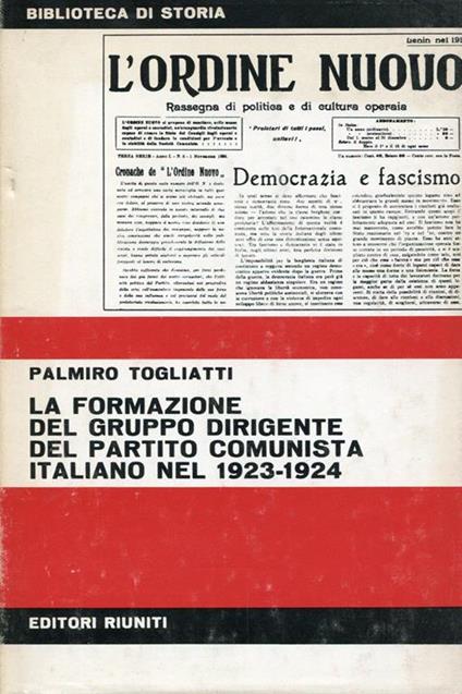 La formazione del gruppo dirigente del partito comunista italiano nel 1923-1924 - Palmiro Togliatti - copertina