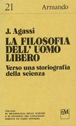 La filosofia dell'uomo libero. Verso una storiografia della scienza