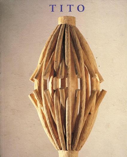 Tito. Opere dal 1979 al 2005 -  Tito - copertina