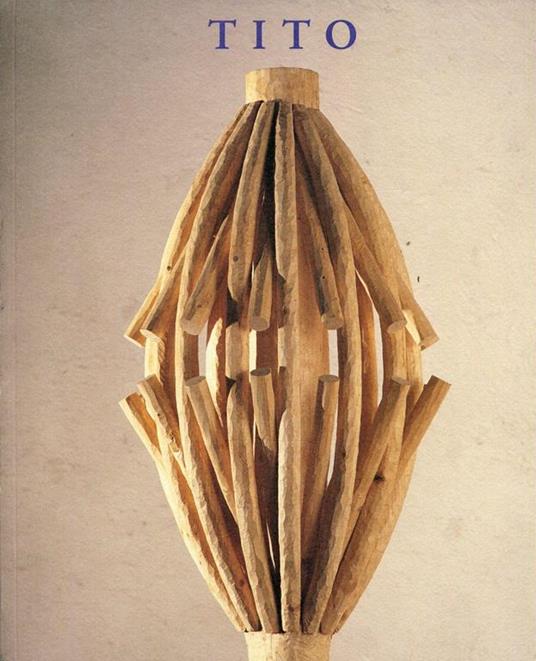 Tito. Opere dal 1979 al 2005 -  Tito - copertina