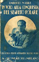 Il volo alla conquista del segreto polare (Da Roma a Teller attraverso il Polo Nord)