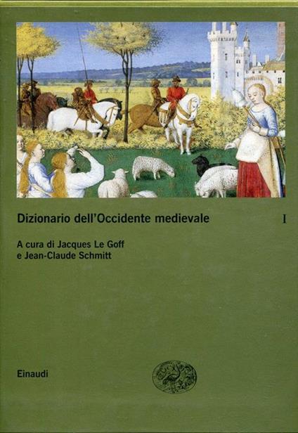 Dizionario dell'Occidente medievale. Temi e percorsi. Volume primo. Aldilà-Lavoro - Jacques Le Goff - copertina