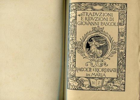 Traduzioni e riduzioni raccolte e riordinate da Maria - Giovanni Pascoli - copertina