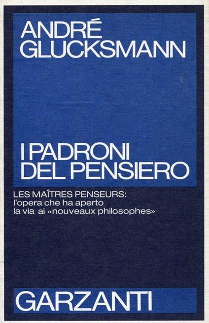 I padroni del pensiero - André Glucksmann - copertina