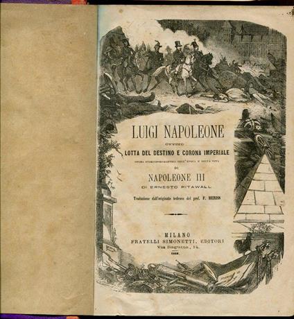 Luigi Napoleone ovvero lotta del destino e corona imperiale - Ernesto Pitawall - copertina