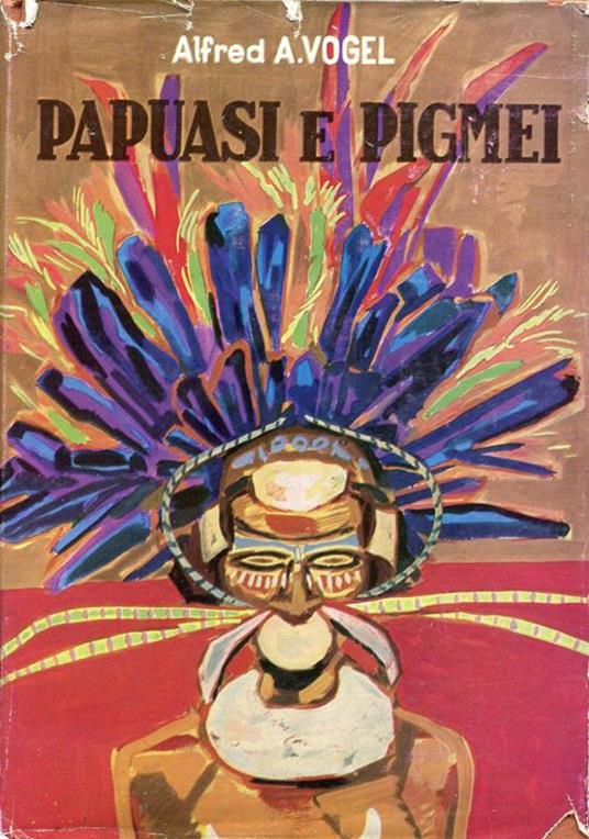 Papuasi e pigmei - Alfred Vogel - copertina