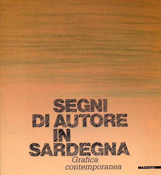 Segni di autore in Sardegna. Grafica Contemporanea - Filiberto Menna - copertina