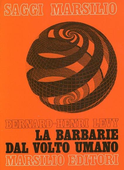 La barbarie dal volto umano - Bernard-Henri Lévy - copertina