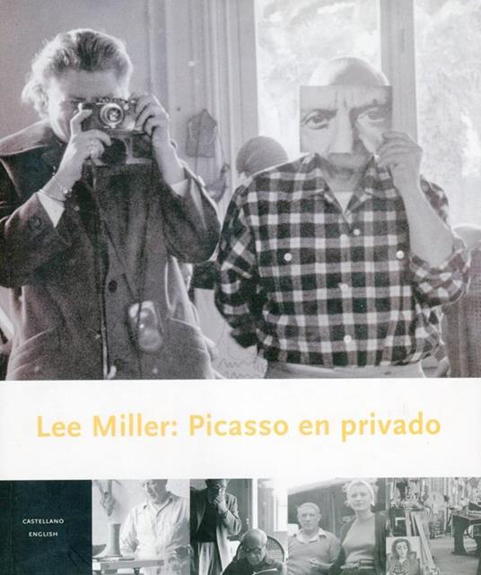 Lee Miller: Picasso en privado - Lee Miller - copertina