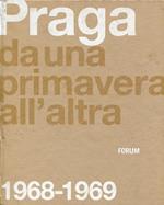 Praga da una primavera all'altra 1968-1969