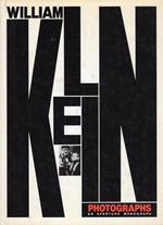 William Klein Photographs. An Aperture Monograph