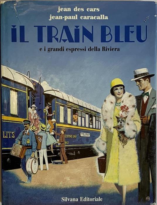 Il Train Bleu e i Grandi Espressi della Riviera - Jean Des Cars - copertina