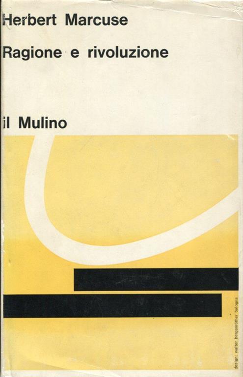 Ragione e rivoluzione. Hegel e il sorgere della "teoria sociale" - Herbert Marcuse - copertina