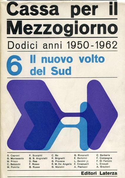 Cassa per il Mezzogiorno. Dodici anni 1950-1962. Volume VI. Il nuovo volto del Sud - Giorgio Caproni - copertina