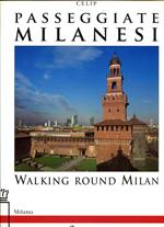 Passeggiate milanesi. Walking round Milan