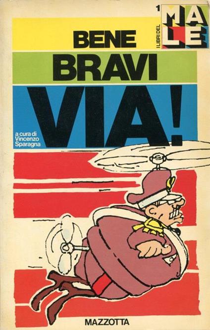 Bene, bravi, via! - Vincenzo Sparagna - copertina