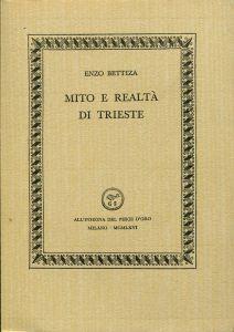 Mito e realtà di Trieste - Enzo Bettiza - copertina