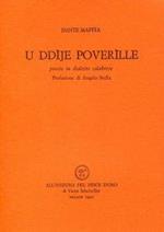 U ddije poverille. Poesie in dialetto calabrese