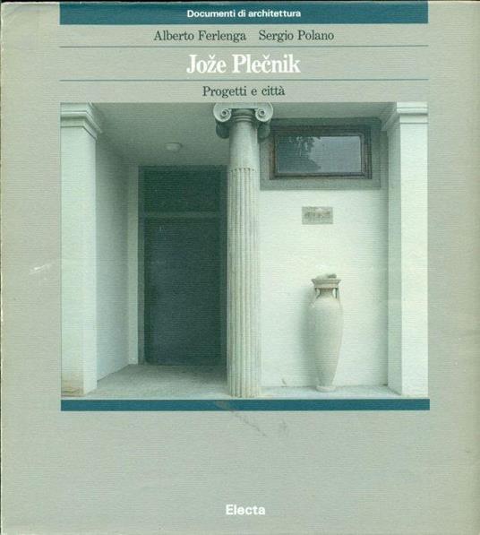 Joze Plecnik. Progetti e città - Luigi Ghirri - copertina