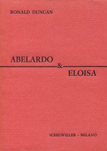 Abelardo & Eloisa. Una corrispondenza in due atti - Ronald Duncan - copertina