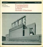 Il razionalismo e l'architettura in Italia durante il fascismo