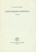 L' educazione cattolica (1962-1963)