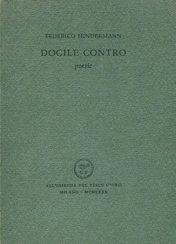 Docile contro. Poesie - Federico Hindermann - copertina