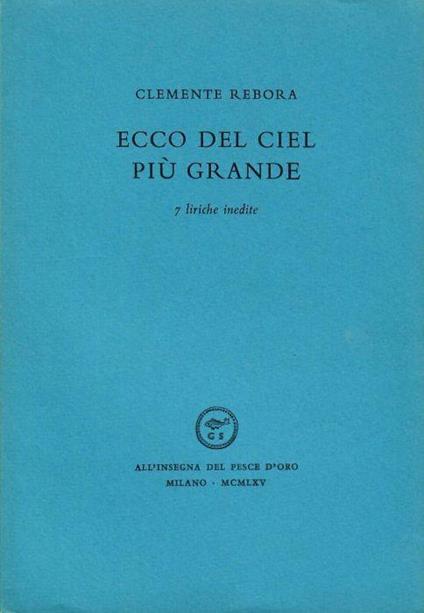 Ecco del ciel più grande. 7 liriche inedite - Clemente Rebora - copertina