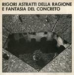 Rigori astratti della ragione e fantasia del concreto