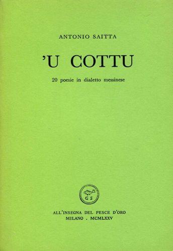 'U cottu. 20 poesie in dialetto messinese - Antonio Saitta - copertina