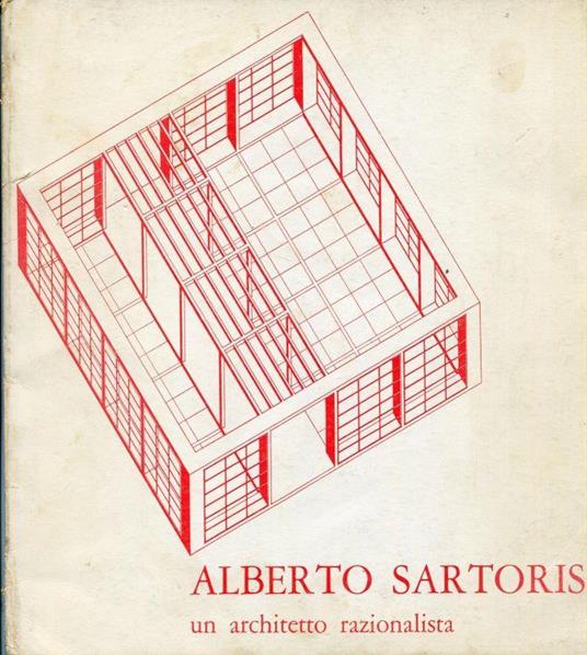 Alberto Sartoris. Un architetto razionalista - Alberto Sartoris - copertina